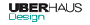 UBERHAUS DESIGN